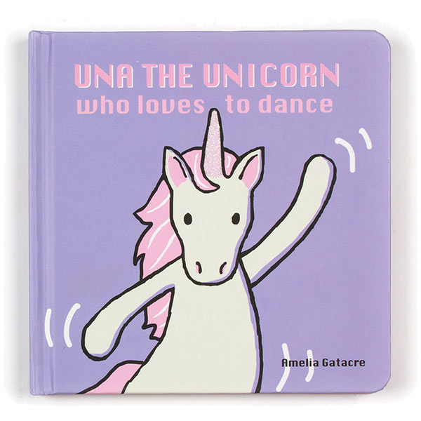 Una the Unicorn who Loves to Dance Book