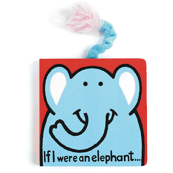 If I Were An Elephant Board Book