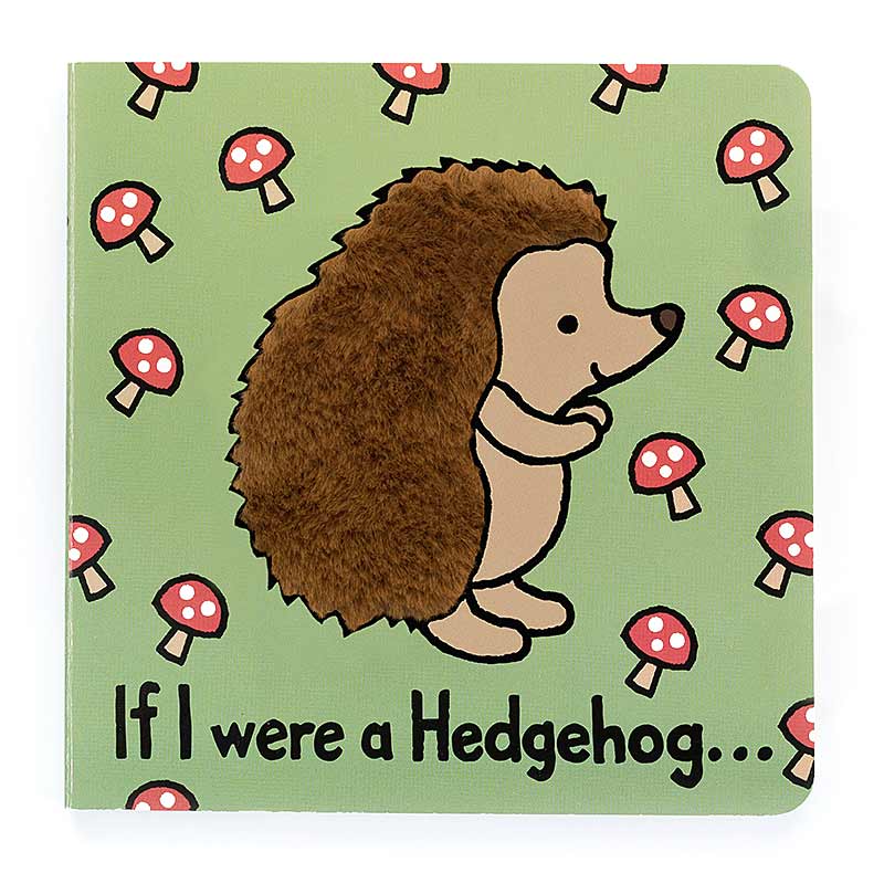 Jellycat If I Were A Hedgehog Board Book | Plushpaws
